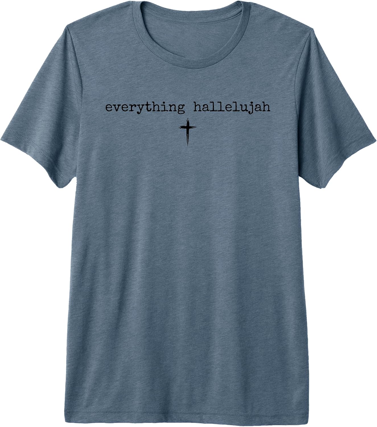 Everything Hallelujah Christian Tee