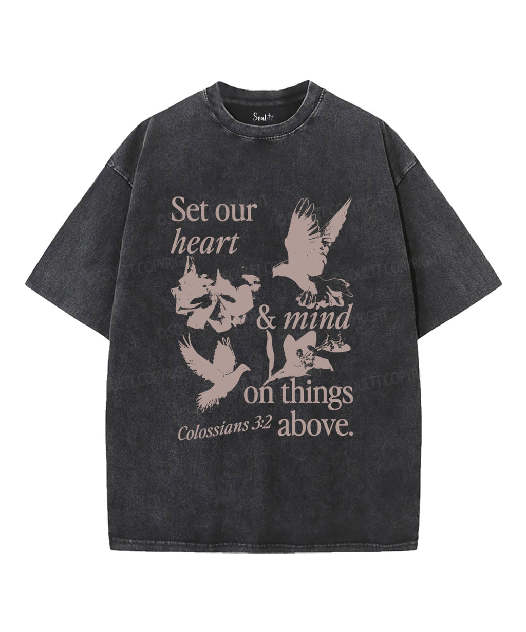 Set Our Heart & Mind On Things Above Washed Christian T-shirt Hoodie, Sweatshirt | CiraTrend.com (Image 2)