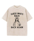 Guess Who's Back Unisex Washed Christian T-shirt Hoodie, Sweatshirt | CiraTrend.com (Image 1)