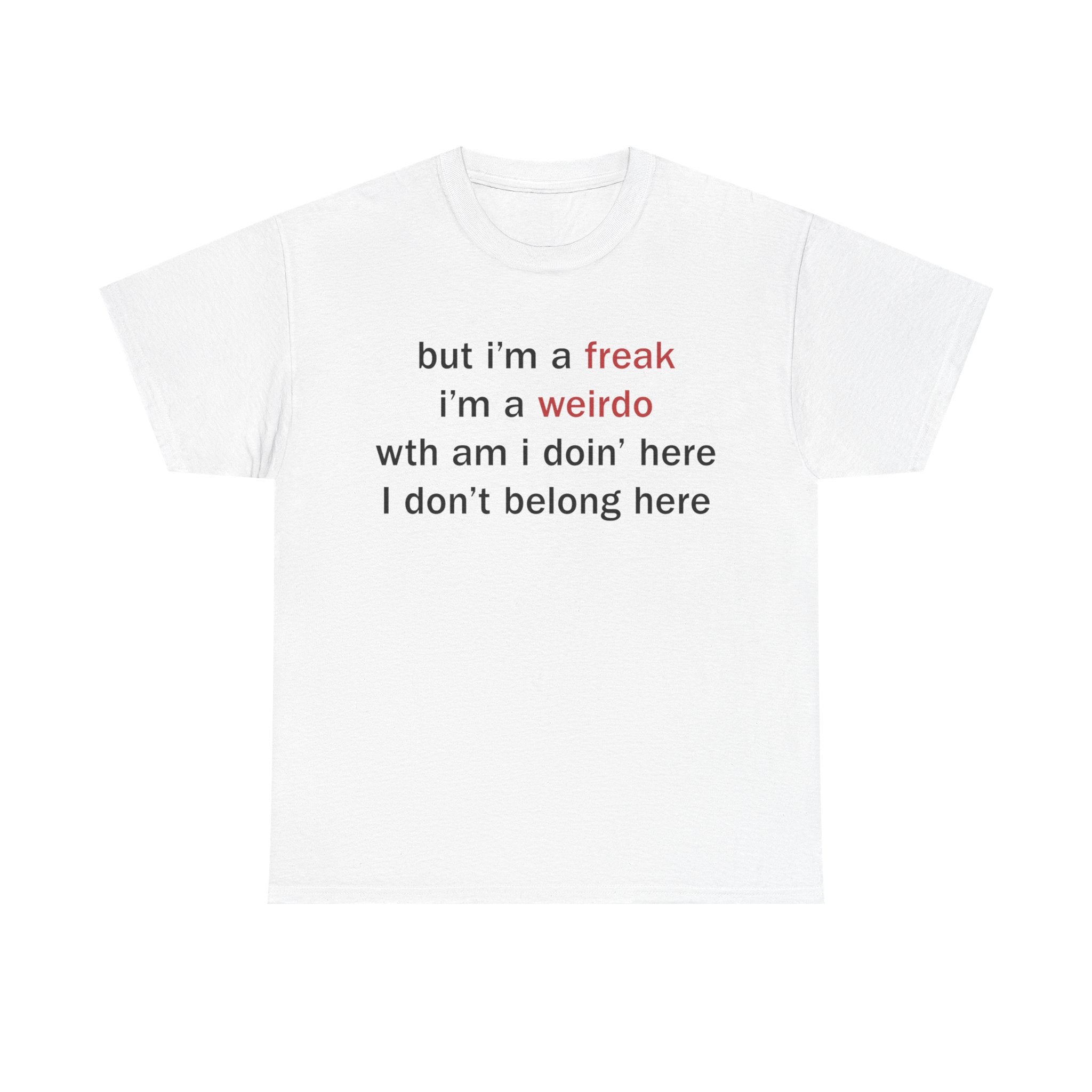 Imma Freak T-Shirts, Hoodie, Sweatshirt