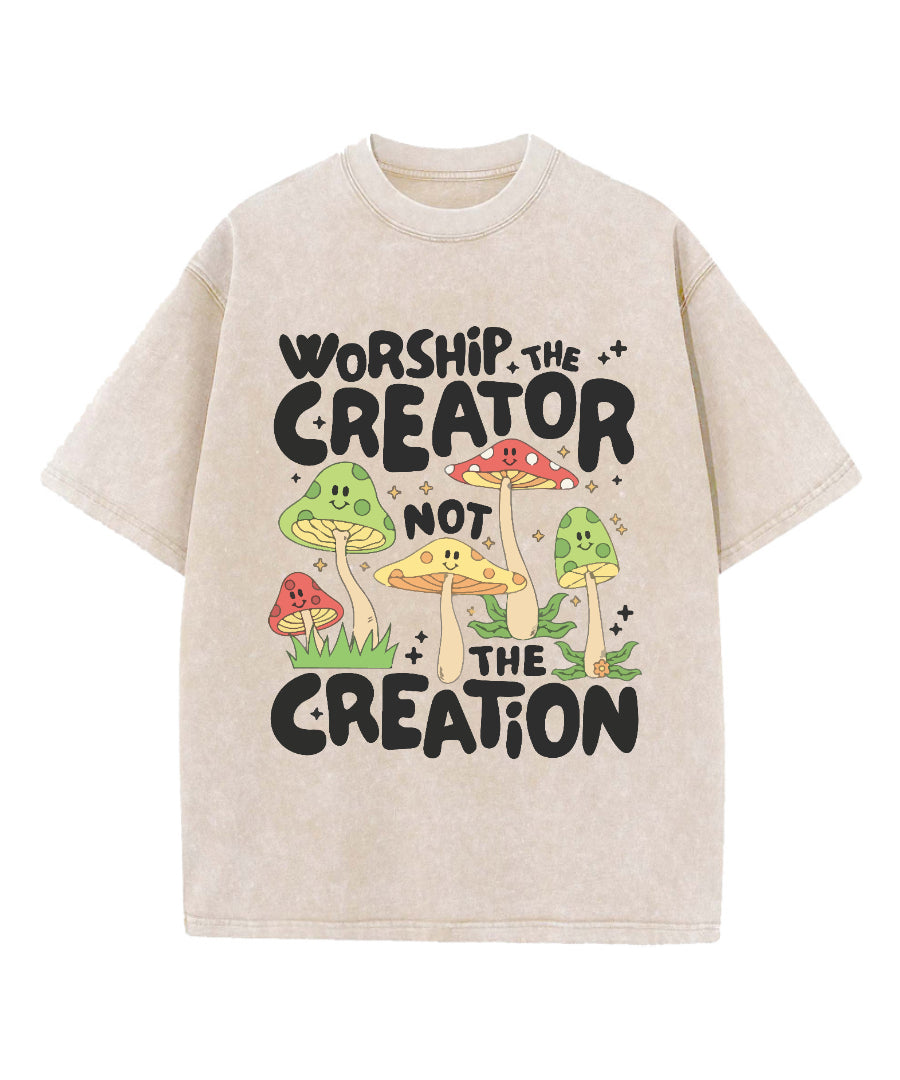 Worship Creator Not Creation Washed Christian T-Shirts, Hoodie, Sweatshirt