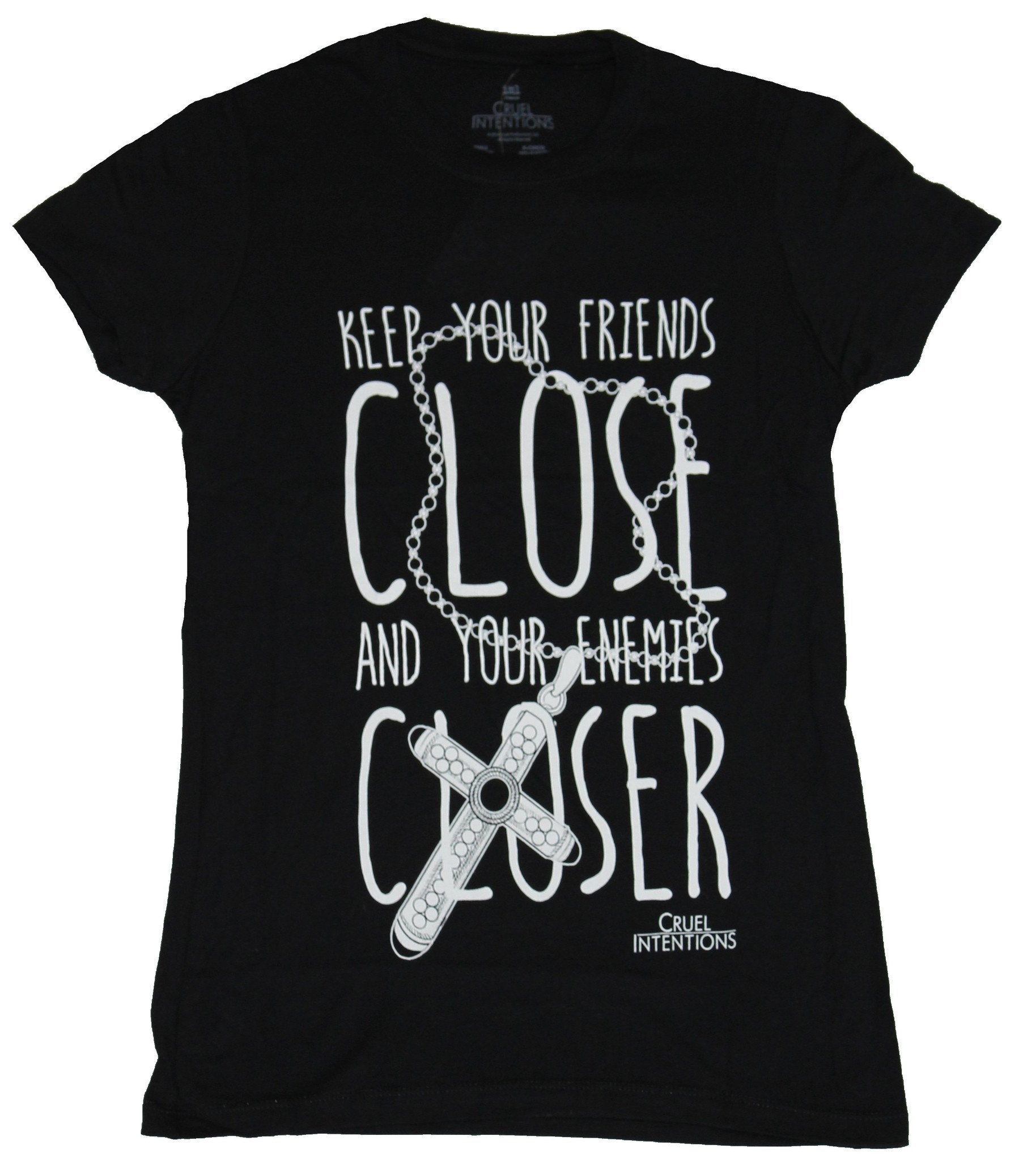 Cruel Intentions  Girls Juniors T-Shirt - Keep Friends Close & Your Enemies Hoodie, Sweatshirt | CiraTrend.com