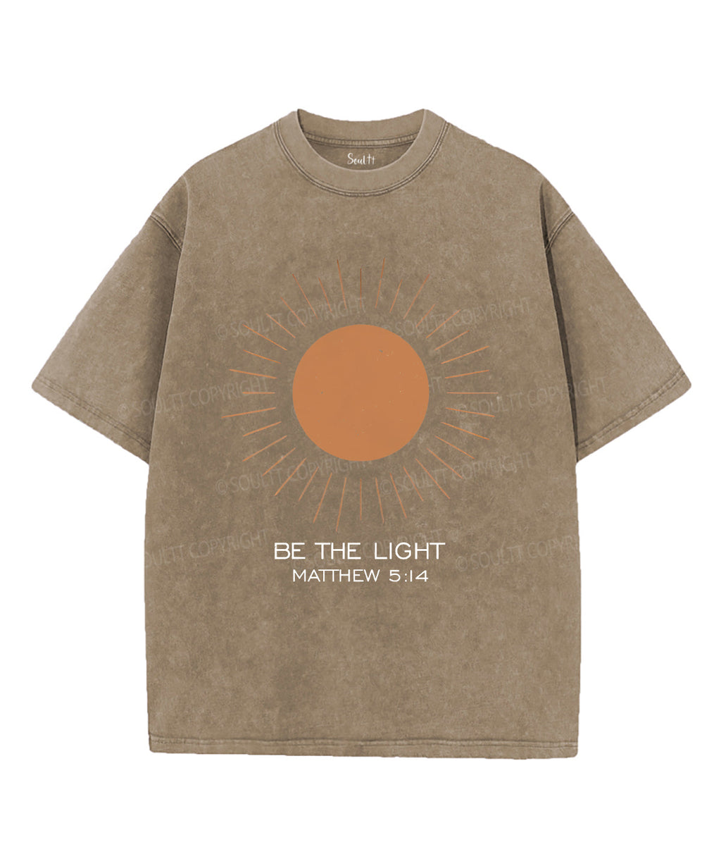 Be The Light Unisex Washed Christian T-shirt Style003 Hoodie, Sweatshirt | CiraTrend.com (Image 5)