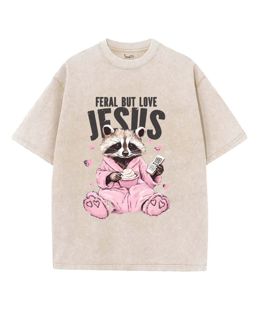Feral but Love Jesus Unisex Washed Christian T-shirt Hoodie, Sweatshirt | CiraTrend.com (Image 4)