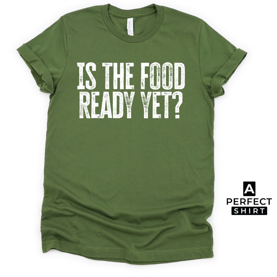 Is the Food Ready Yet? Unisex Family Matching  T-Shirt Hoodie, Sweatshirt | CiraTrend.com (Image 3)