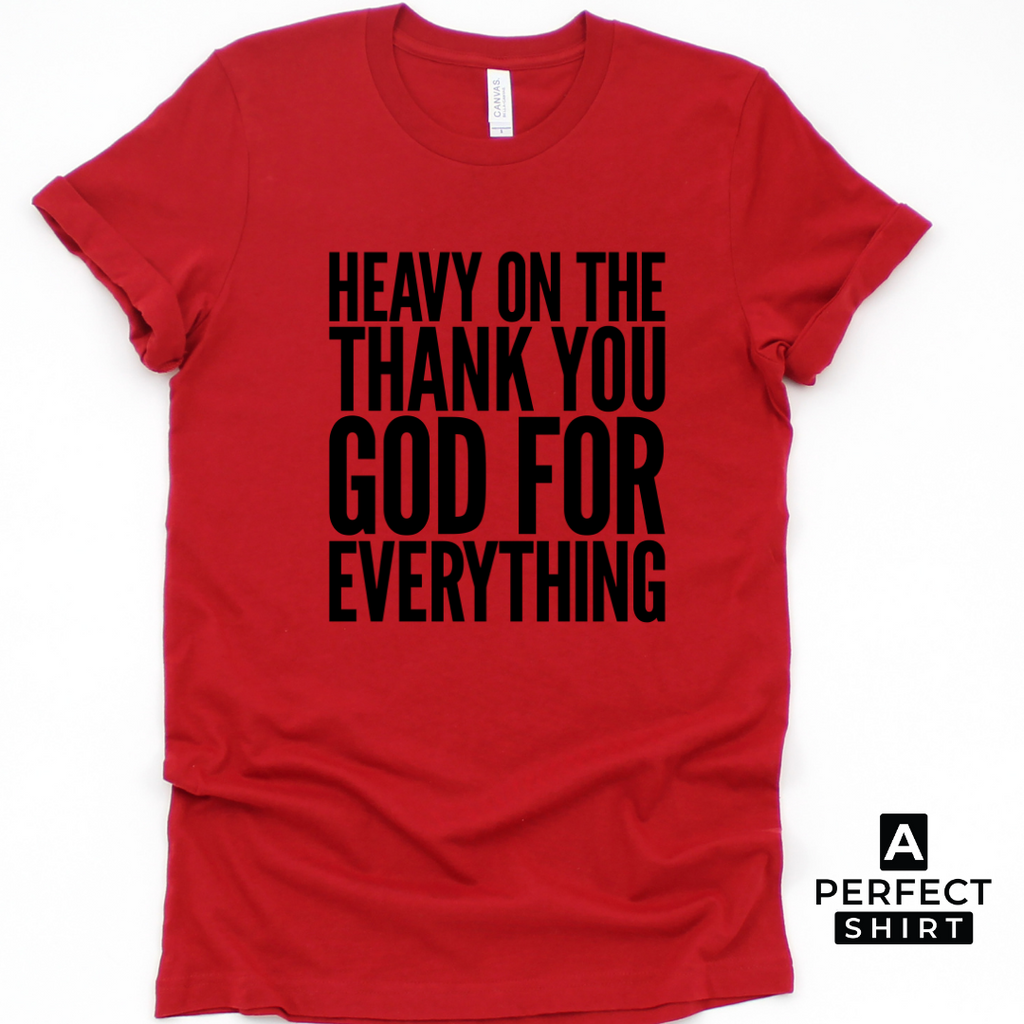 Heavy On The Thank You God For Everything Unisex T-Shirt Hoodie, Sweatshirt | CiraTrend.com (Image 2)