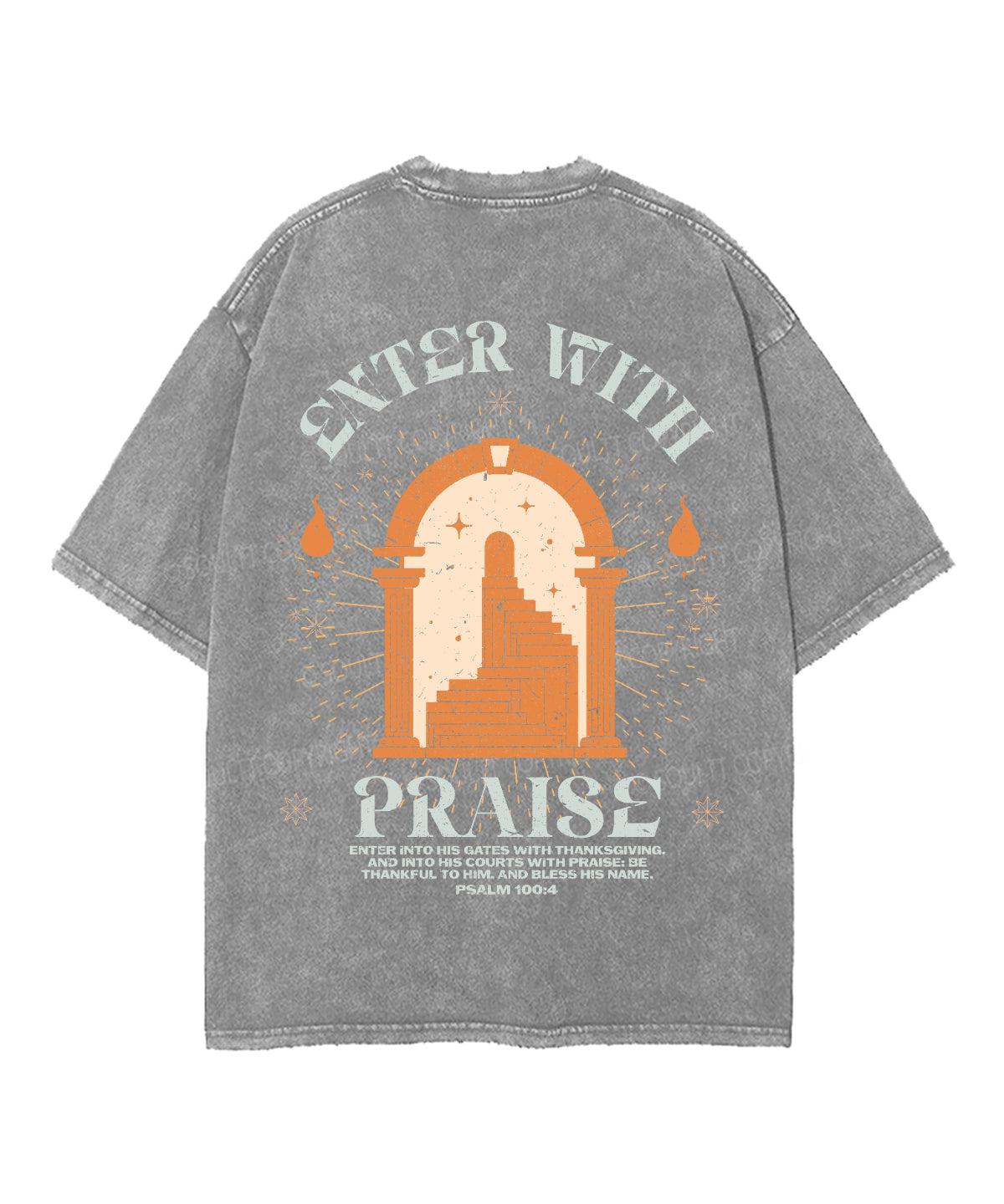 Enter With Praise Double Sided Unisex Washed Christian T-shirt Hoodie, Sweatshirt | CiraTrend.com (Image 5)
