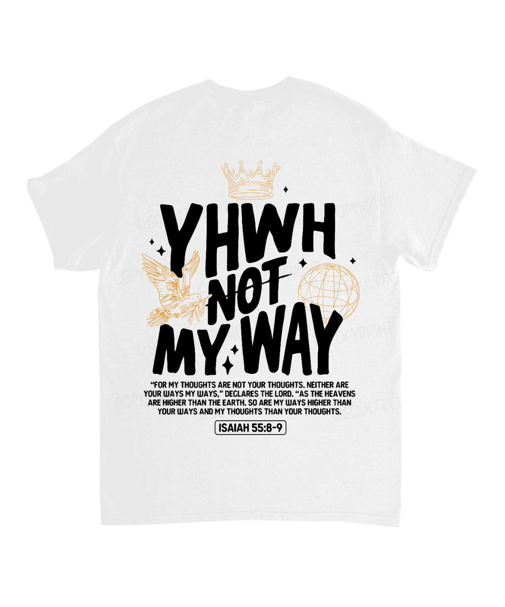 YHWH Not My Way Double Sided Unisex Cotton Christian T-Shirt Hoodie, Sweatshirt | CiraTrend.com (Image 3)