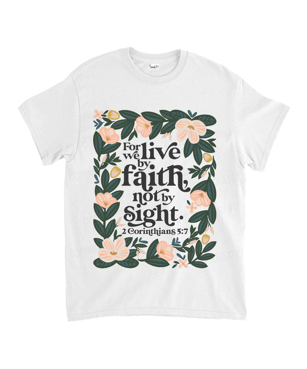 We Live Faith Not Sight Cotton Christian T-Shirts, Hoodie, Sweatshirt
