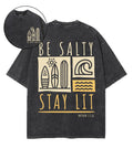 Be Salty Stay Lit Double Sided Unisex Washed Christian T-shirt Hoodie, Sweatshirt | CiraTrend.com (Image 1)