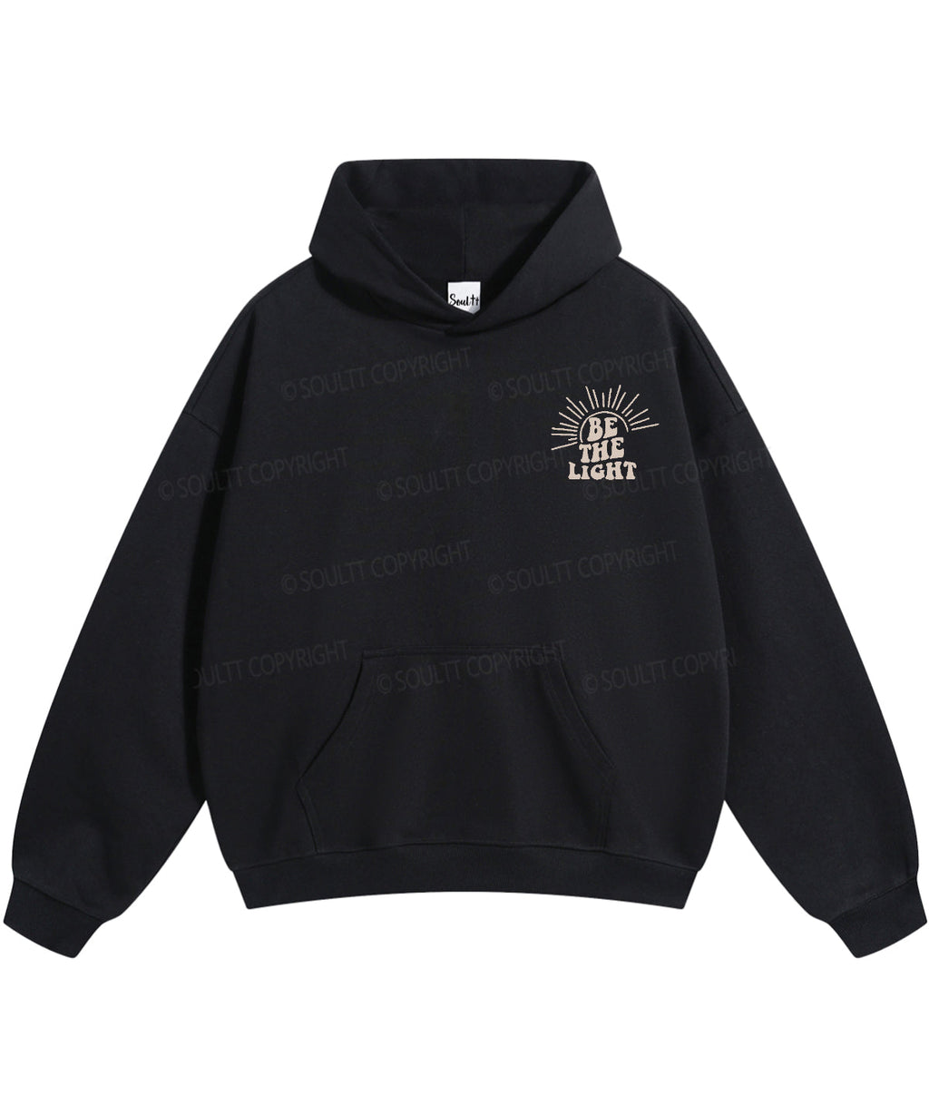 Be The Light Double Sided Cotton Christian Hoodie Style001 T-Shirts, Sweatshirt | CiraTrend.com (Image 2)