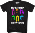 80'S Hair Don'T Care T-Shirts, Hoodie, Sweatshirt