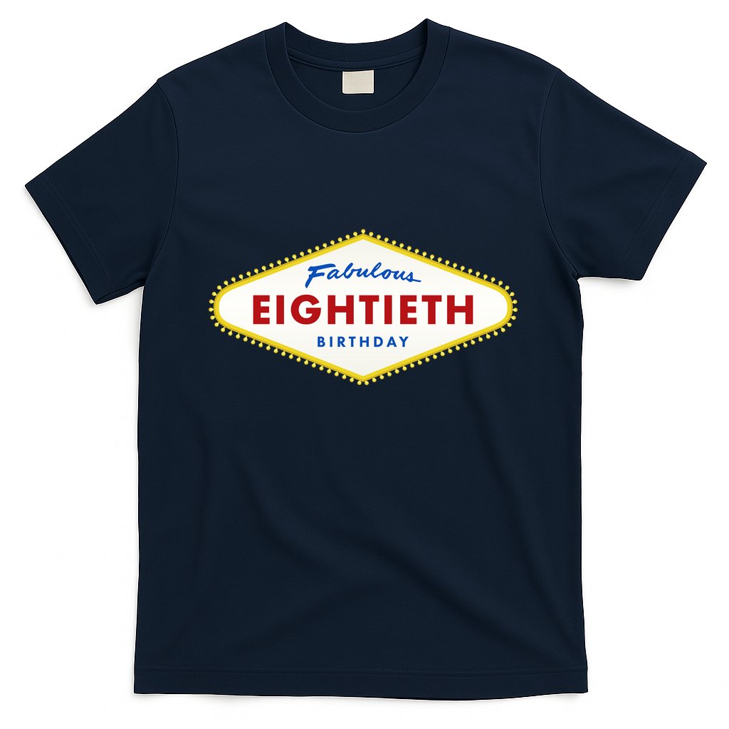 80th Birthday Las Vegas Fabulous Eightieth T-Shirt