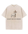 He Left the 99 to Find Me Unisex Washed Christian T-shirt Hoodie, Sweatshirt | CiraTrend.com (Image 1)