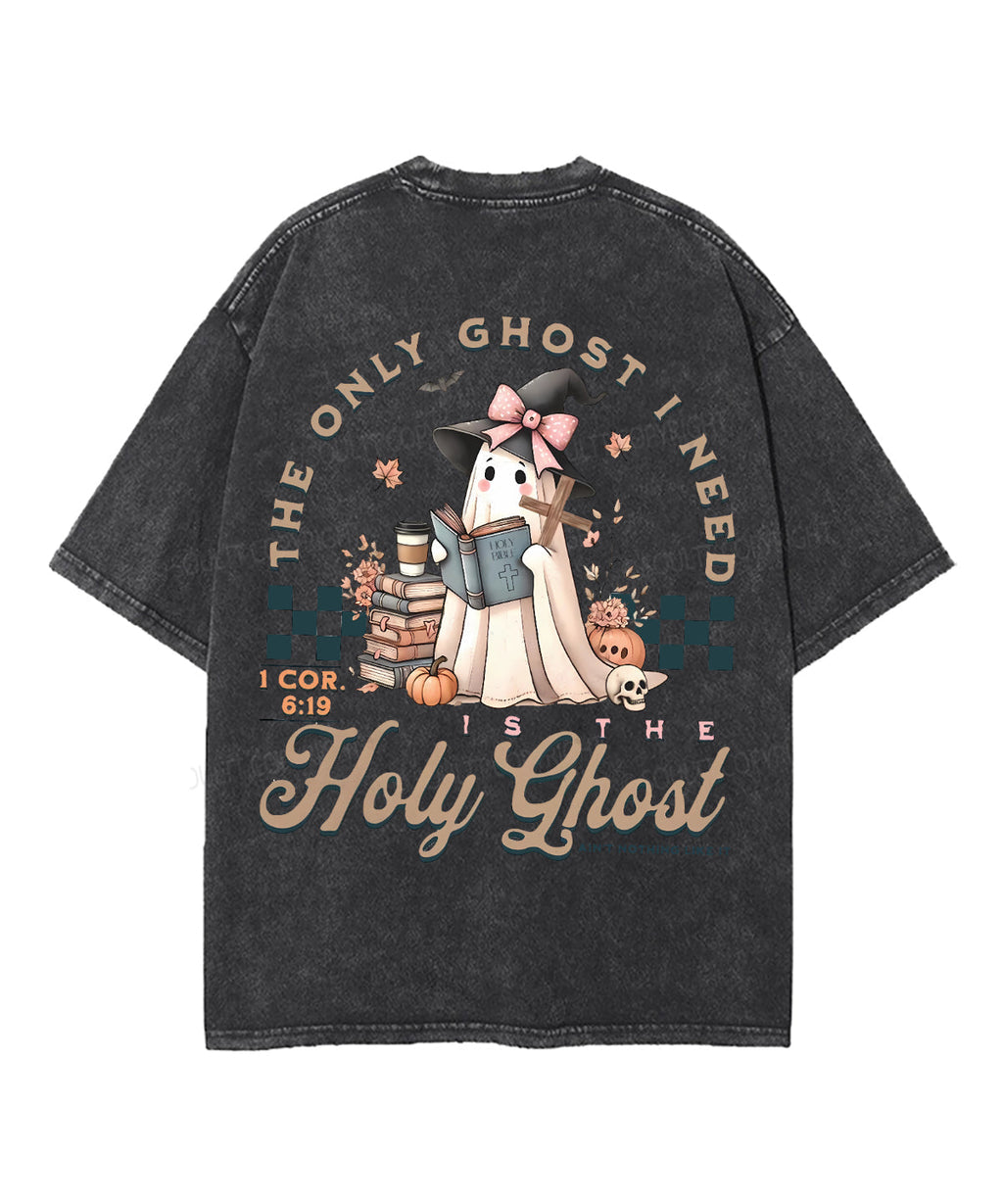 The Only Ghost I Need Holy Ghost Double Sided Unisex Washed Christian T-shirt Hoodie, Sweatshirt | CiraTrend.com (Image 2)