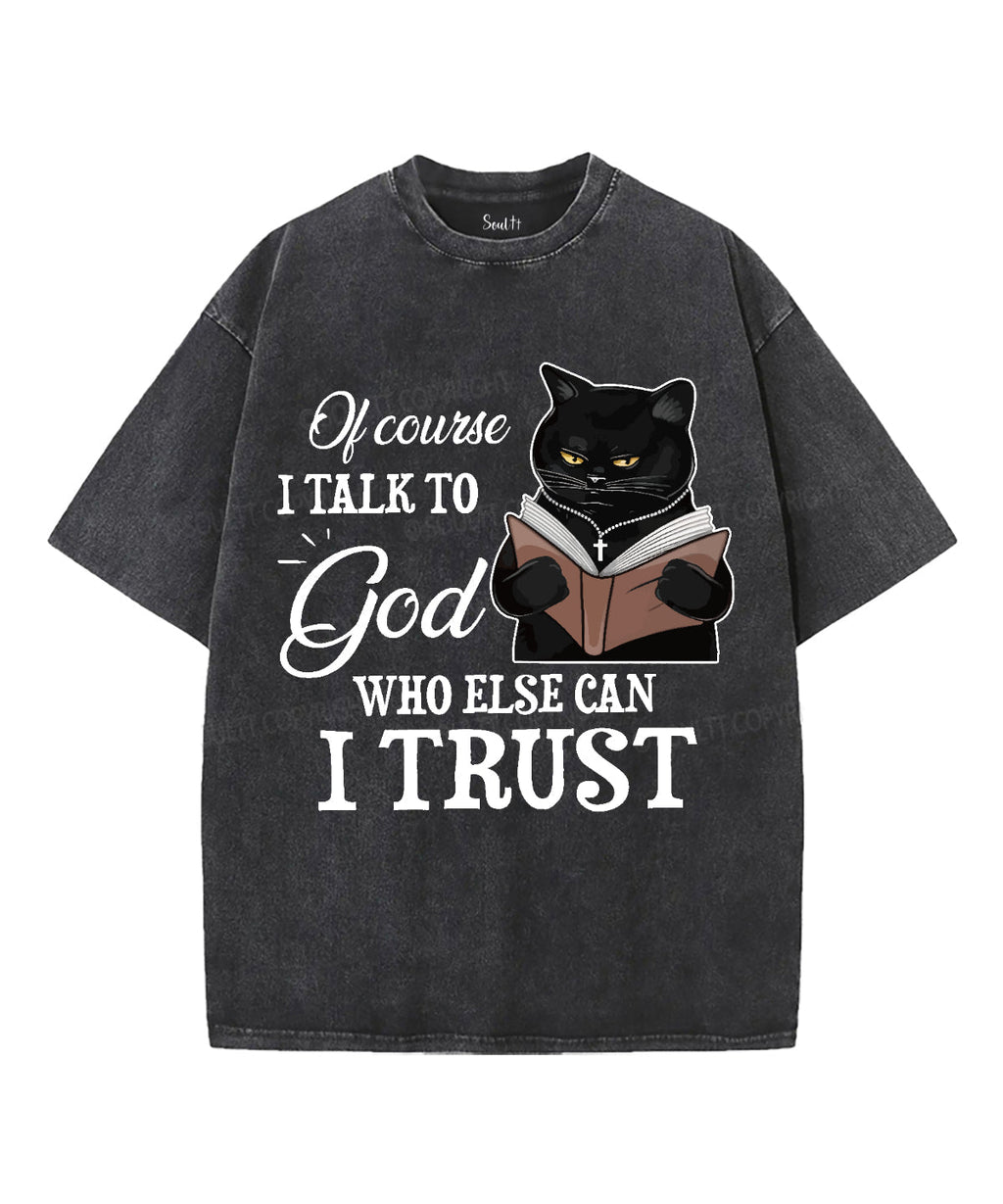 Of Course I Talk To God Washed Christian T-shirt Hoodie, Sweatshirt | CiraTrend.com (Image 2)