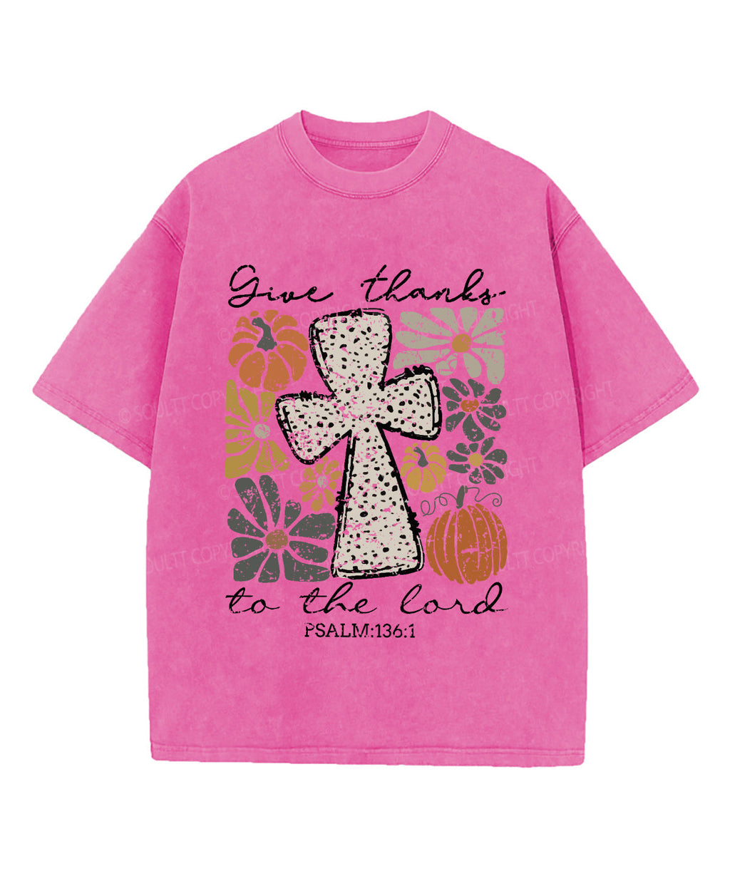 Give Thanks Lord Washed Christian Style001 T-Shirts, Hoodie, Sweatshirt