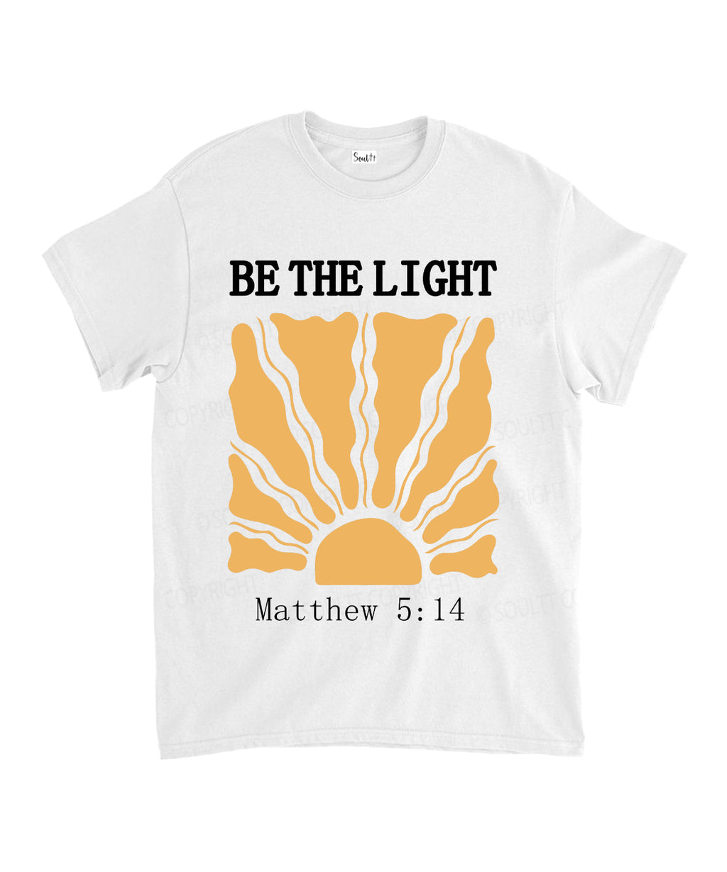 Be The Light Unisex Cotton Christian T-Shirt Style003 Hoodie, Sweatshirt | CiraTrend.com (Image 2)