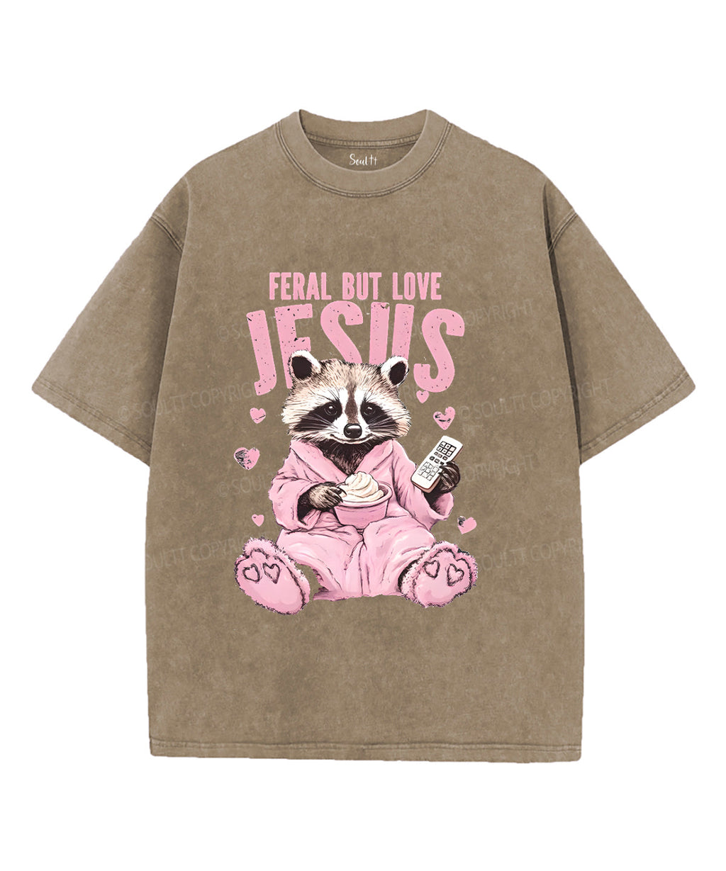 Feral but Love Jesus Unisex Washed Christian T-shirt Hoodie, Sweatshirt | CiraTrend.com (Image 5)