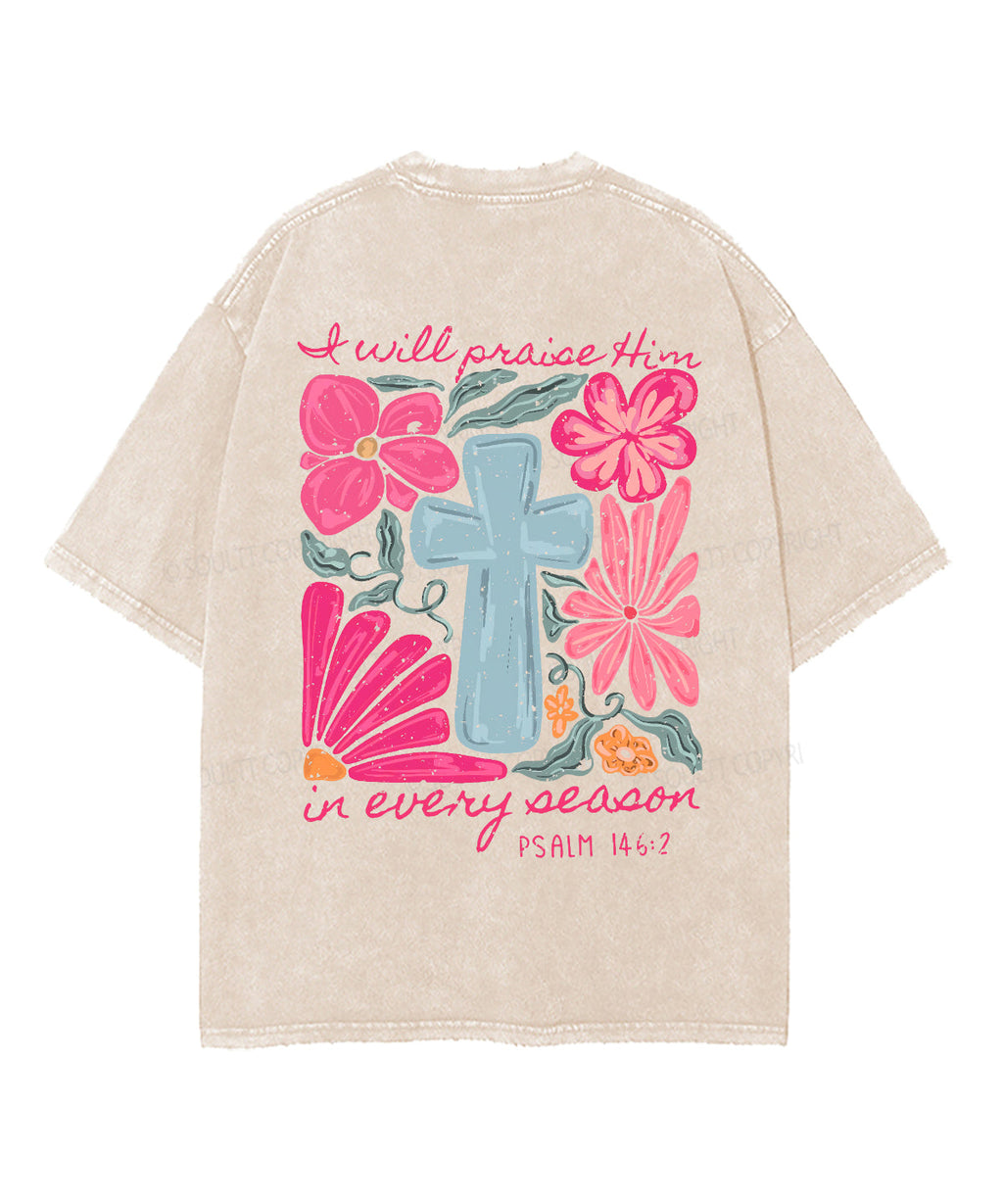 I Will Praise Him Double Sided Washed Christian Style005 T-Shirts, Hoodie, Sweatshirt