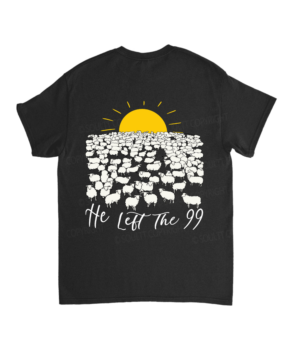 He Left The 99 For Me Double Sided Unisex Cotton Christian T-Shirt Hoodie, Sweatshirt | CiraTrend.com (Image 5)