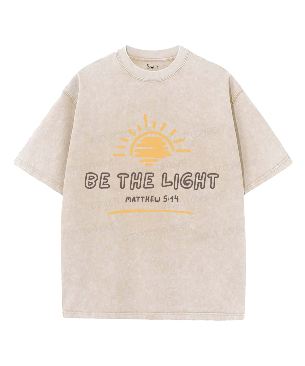 Be The Light Washed Christian T-shirt Style014 Hoodie, Sweatshirt | CiraTrend.com (Image 1)