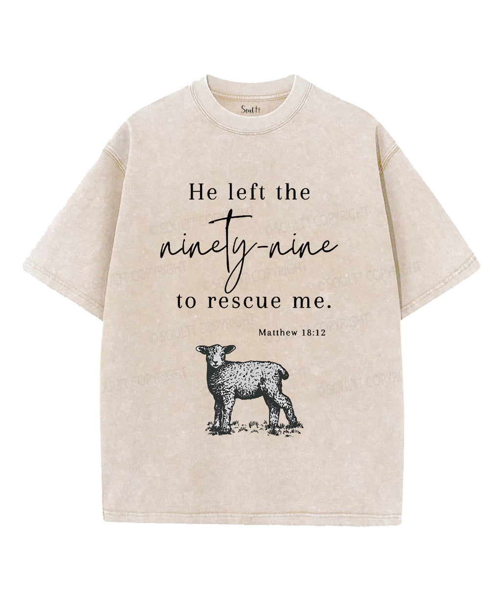 He Left The 99 For Me Unisex Washed Christian T-shirt Hoodie, Sweatshirt | CiraTrend.com (Image 2)