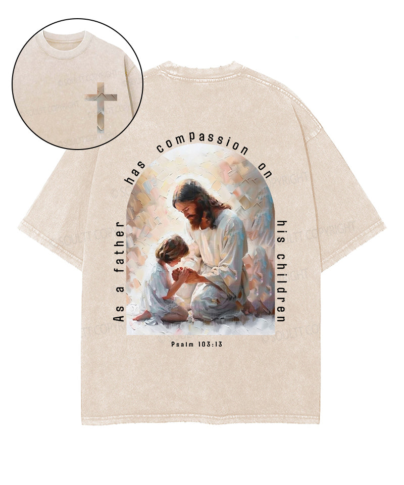 As a Father Has Compassion Double Sided Unisex Washed Christian T-shirt Style001 Hoodie, Sweatshirt | CiraTrend.com (Image 1)