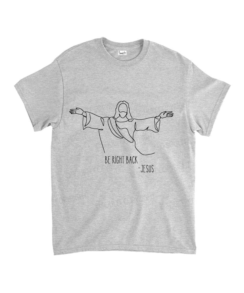 Be Right Back Unisex Cotton Christian T-Shirt Hoodie, Sweatshirt | CiraTrend.com (Image 4)