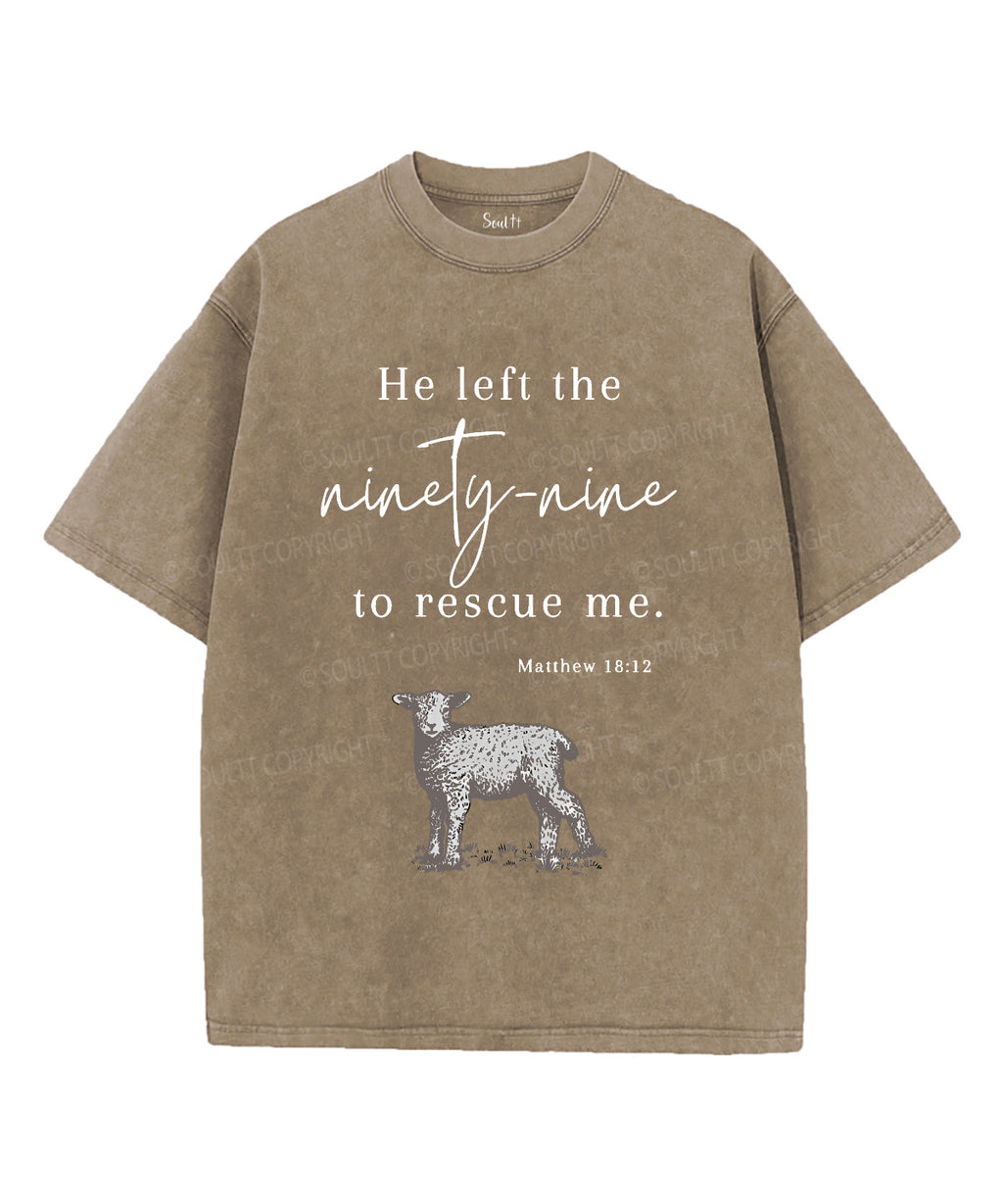 He Left The 99 For Me Unisex Washed Christian T-shirt Hoodie, Sweatshirt | CiraTrend.com (Image 5)