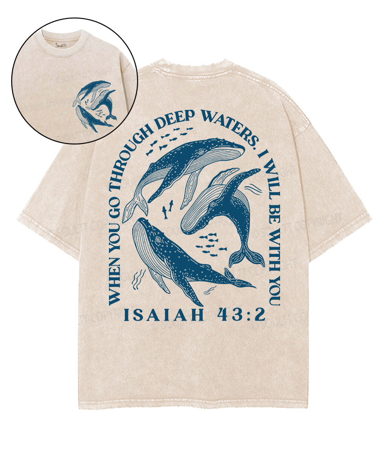 When You Go Though Deep Water Double Sided Unisex Washed Christian T-shirt Hoodie, Sweatshirt | CiraTrend.com (Image 1)