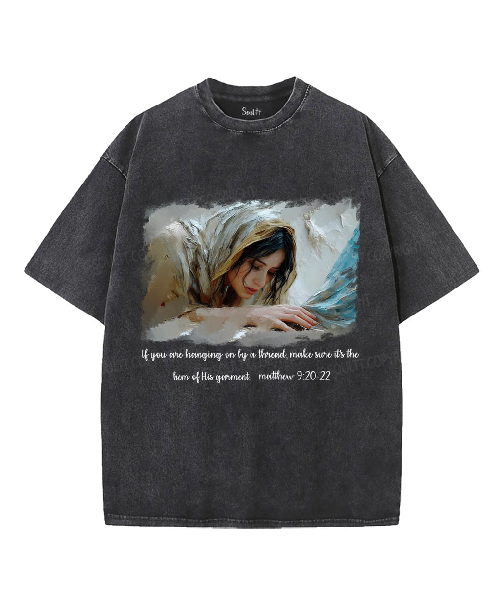 If You are Hanging on Unisex Washed Christian T-shirt Hoodie, Sweatshirt | CiraTrend.com (Image 1)