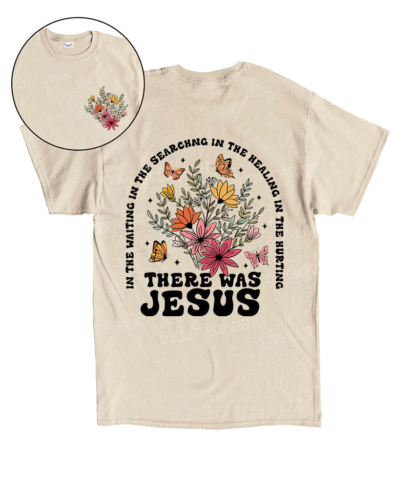 There Was Jesus Double Sided Unisex Cotton Christian T-Shirt Hoodie, Sweatshirt | CiraTrend.com (Image 1)