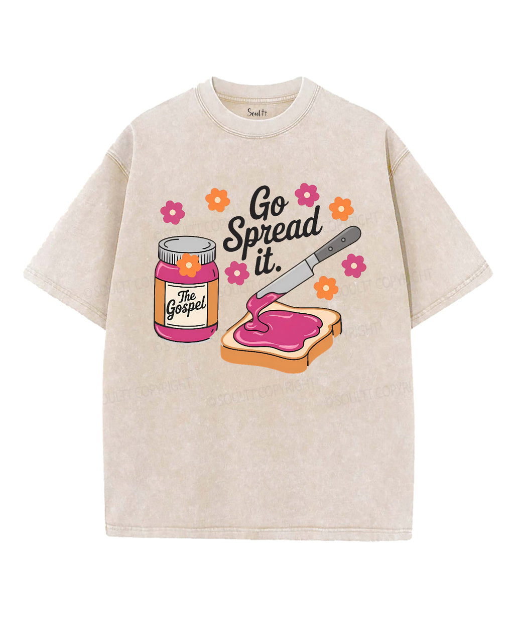 Go Spread Washed Christian T-Shirts, Hoodie, Sweatshirt
