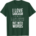 I Love Sarcasm It's Like Punching People funny