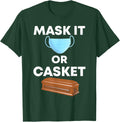 Mask It or Casket gift Tee
