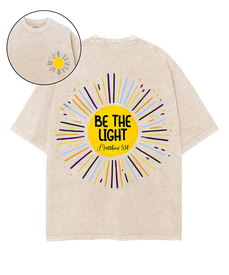 Be The Light Double Sided Unisex Washed Christian T-shirt Style001 Hoodie, Sweatshirt | CiraTrend.com (Image 1)