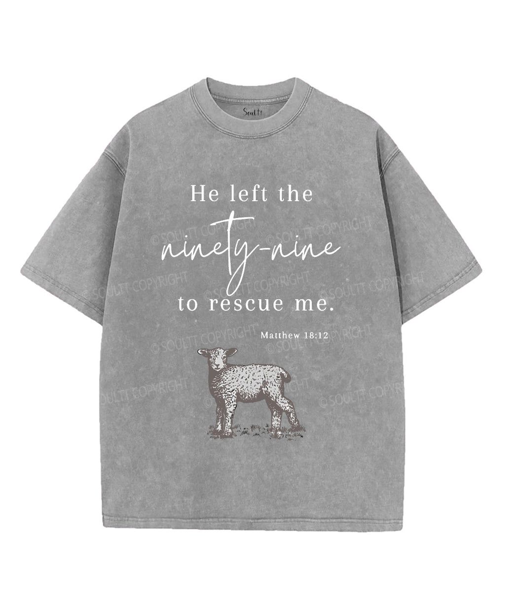 He Left The 99 For Me Unisex Washed Christian T-shirt Hoodie, Sweatshirt | CiraTrend.com (Image 3)