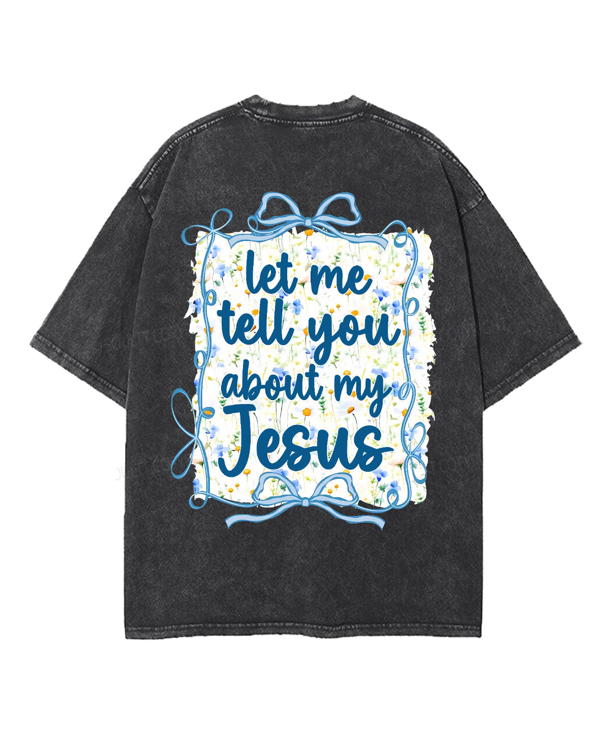 Let Me Tell You About My Jesus Double Sided Unisex Washed Christian T-shirt Hoodie, Sweatshirt | CiraTrend.com (Image 3)