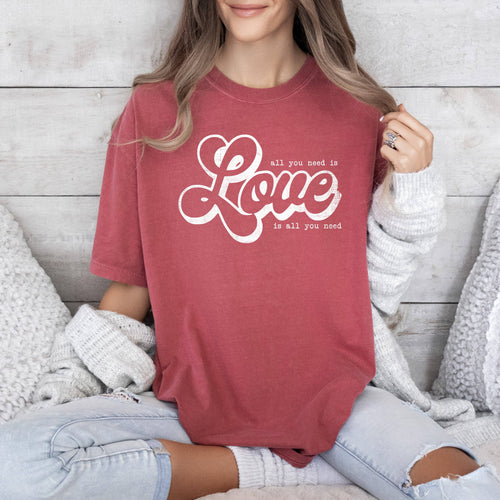 All You Need Is Love, Love Is All You Valentine's Day Tshirt