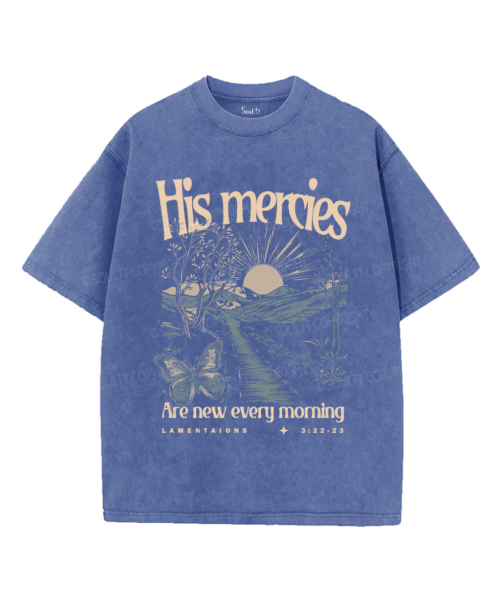 His Mercies Are New Washed Christian Style003 T-Shirts, Hoodie, Sweatshirt