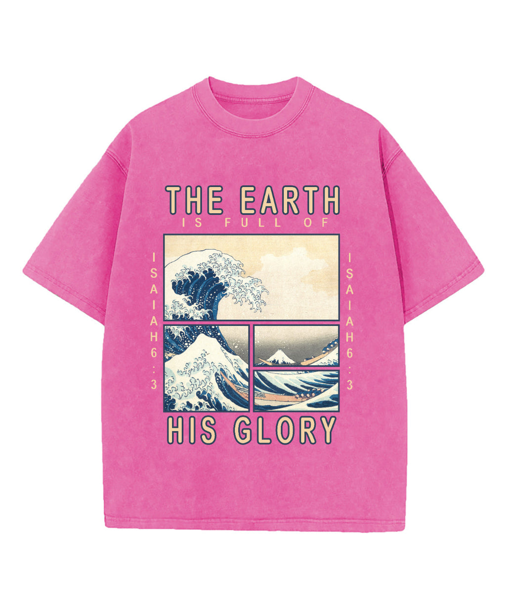 Earth Is Full His Glory Washed Christian Style004 T-Shirts, Hoodie, Sweatshirt