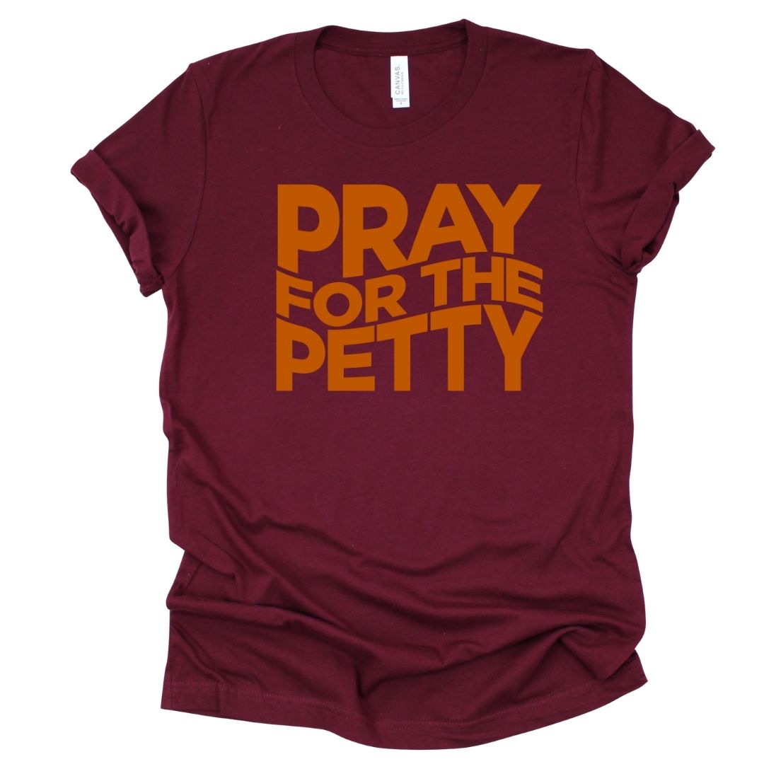 Pray For The Petty Unisex Short Sleeve T-Shirt Hoodie, Sweatshirt | CiraTrend.com (Image 3)