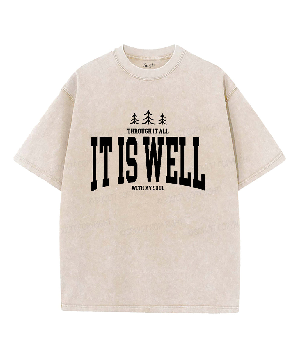 Is Well My Soul Washed Christian Style029 T-Shirts, Hoodie, Sweatshirt