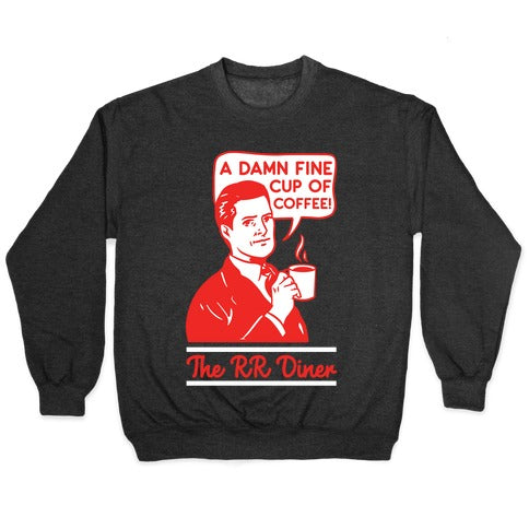 A Damn Fine Cup of Coffee The RR Dine Crewneck Sweatshirt
