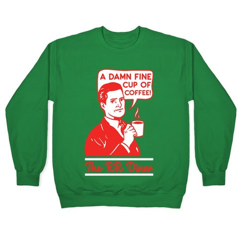 A Damn Fine Cup of Coffee The RR Dine Crewneck Sweatshirt