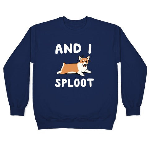 And I Sploot Crewneck Sweatshirt