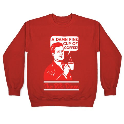 A Damn Fine Cup of Coffee The RR Dine Crewneck Sweatshirt