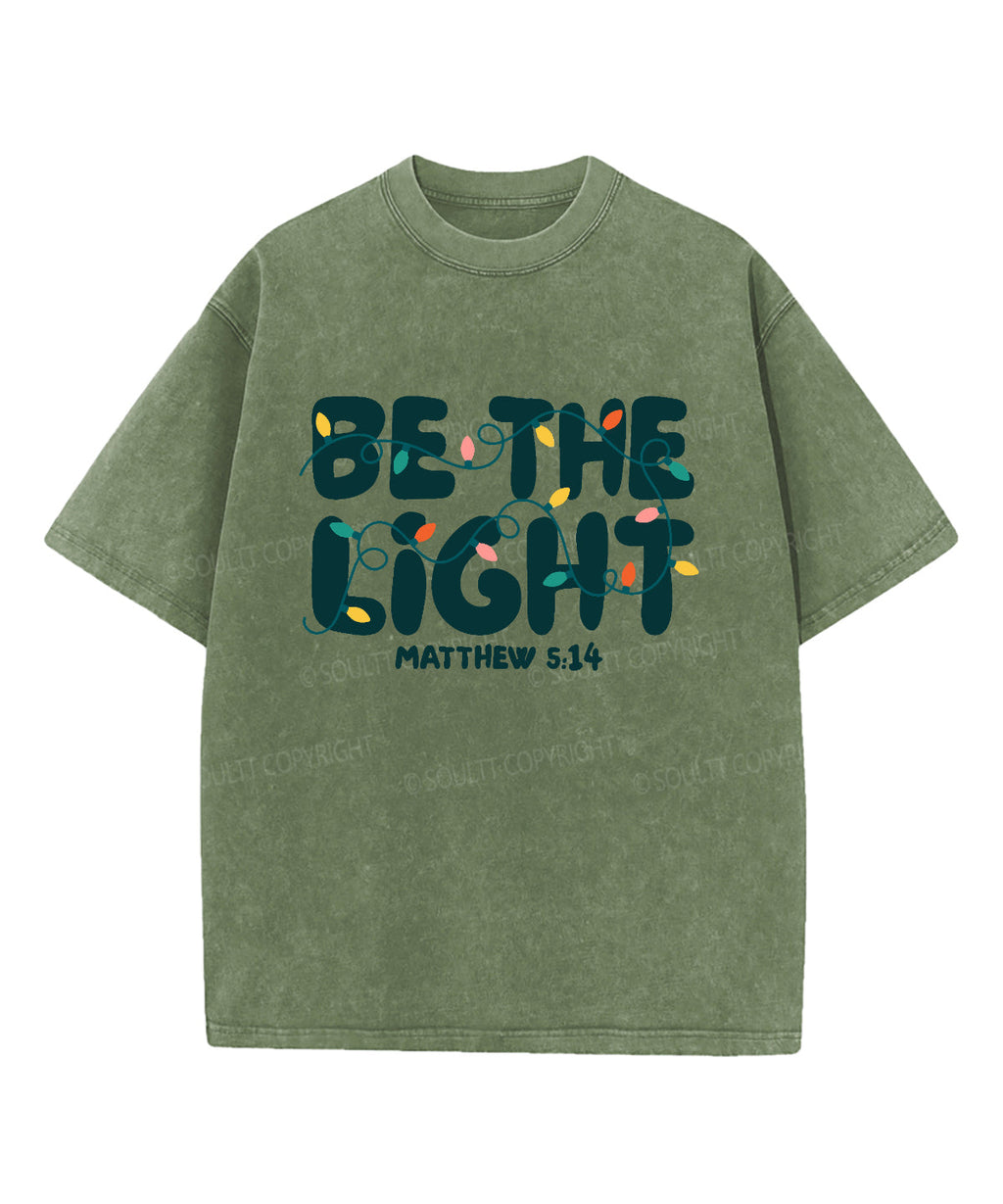 Be The Light Washed Christian T-shirt Style007 Hoodie, Sweatshirt | CiraTrend.com (Image 5)