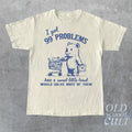 99 Poblems And A Sweet Little Treat Would Solve Most Of Them Vintage T-Shirt, Retro 90s Unisex Adult T Shirt, Funny...